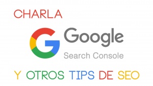 Charla Google Search Console.